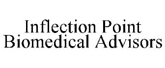 INFLECTION POINT BIOMEDICAL ADVISORS
