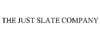 THE JUST SLATE COMPANY