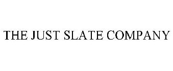 THE JUST SLATE COMPANY