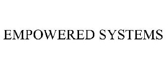 EMPOWERED SYSTEMS