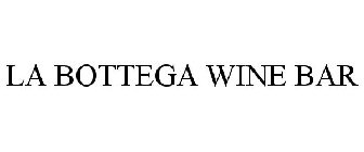 LA BOTTEGA WINE BAR