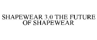 SHAPEWEAR 3.0 THE FUTURE OF SHAPEWEAR