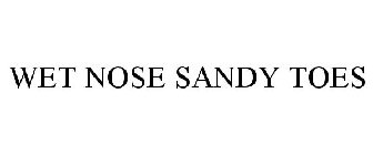 WET NOSE SANDY TOES