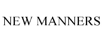 NEW MANNERS