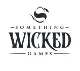 SOMTHING WICKED GAMES