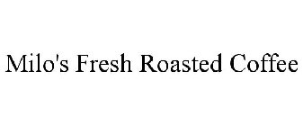 MILO'S FRESH ROASTED COFFEE
