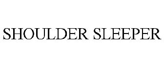 SHOULDER SLEEPER