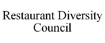 RESTAURANT DIVERSITY COUNCIL