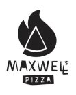 MAXWELL'S PIZZA