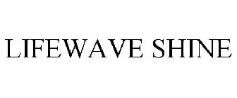LIFEWAVE SHINE