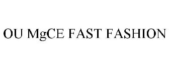 OU MGCE FAST FASHION
