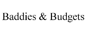 BADDIES & BUDGETS