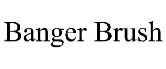BANGER BRUSH