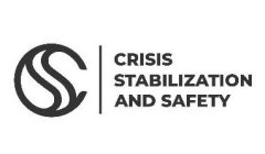 CSS CRISIS STABILIZATION AND SAFETY