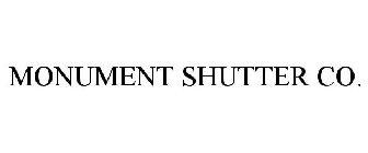 MONUMENT SHUTTER CO.