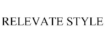 RELEVATE STYLE