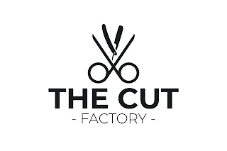 THE CUT - FACTORY -