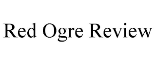 RED OGRE REVIEW