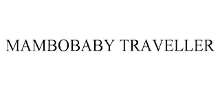 MAMBOBABY TRAVELLER