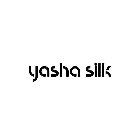 YASHA SILK