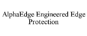 ALPHAEDGE ENGINEERED EDGE PROTECTION
