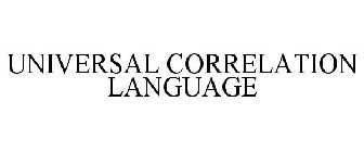 UNIVERSAL CORRELATION LANGUAGE