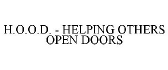 H.O.O.D. - HELPING OTHERS OPEN DOORS