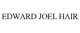 EDWARD JOEL HAIR