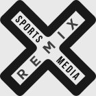 X REMIX SPORTS MEDIA