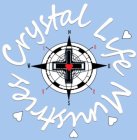 CRYSTAL LIFE MINISTRIES