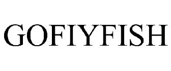 GOFIYFISH