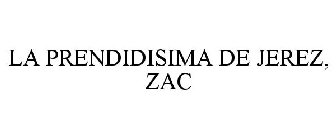 LA PRENDIDISIMA DE JEREZ, ZAC
