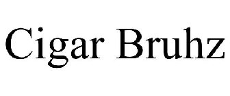CIGAR BRUHZ