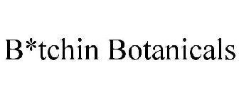 B*TCHIN BOTANICALS