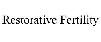 RESTORATIVE FERTILITY