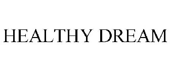 HEALTHY DREAM