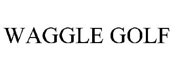 WAGGLE GOLF