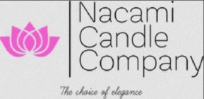 NACAMI CANDLE COMPANY THE CHOICE OF ELEGANCEANCE