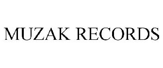 MUZAK RECORDS