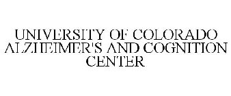 UNIVERSITY OF COLORADO ALZHEIMER'S AND COGNITION CENTER