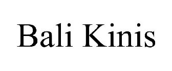 BALI KINIS