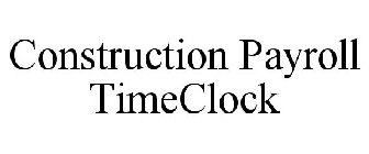 CONSTRUCTION PAYROLL TIMECLOCK