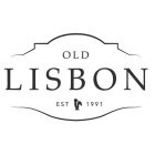 OLD LISBON EST 1991