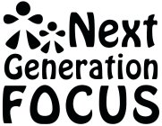 NEXT GENERATION FOCUS