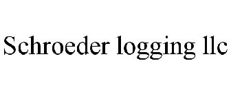 SCHROEDER LOGGING LLC
