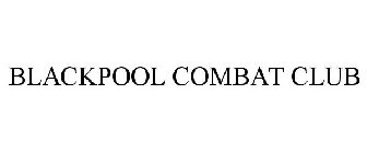 BLACKPOOL COMBAT CLUB