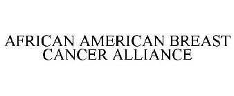 AFRICAN AMERICAN BREAST CANCER ALLIANCE