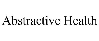 ABSTRACTIVE HEALTH