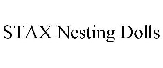 STAX NESTING DOLLS