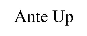 ANTE UP